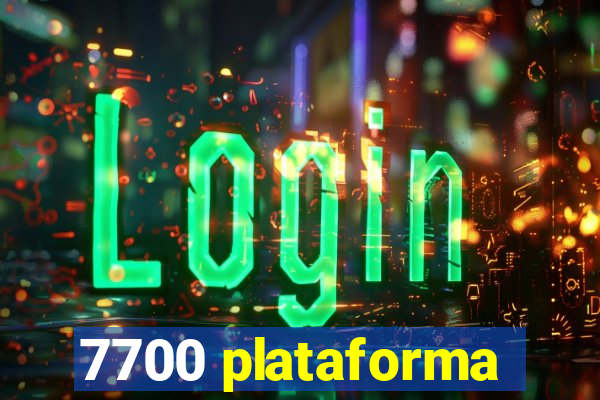 7700 plataforma